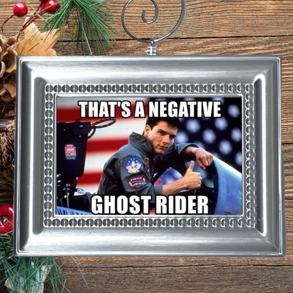 Top Gun That's A Negative Ghost Rider Retro Movie Memorabilia Christmas Ornament